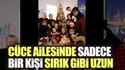 Cüce ailesinde sadece bir kişi sırık gibi uzun