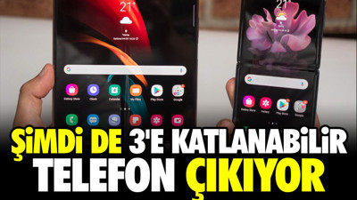 Şimdi de 3'e katlanabilir telefon çıkıyor. İşte o model
