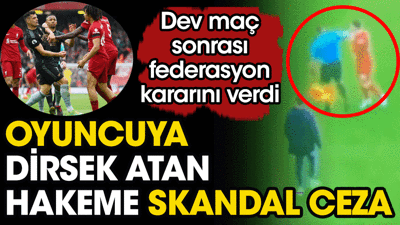 Liverpool oyuncusuna dirsek atan hakeme skandal ceza