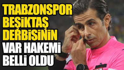 Derbinin var hakemi belli oldu (16 Nisan 2023)