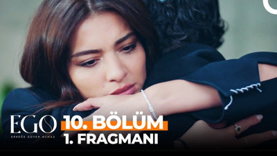 EGO 10. fragmanı yayınlandı mı? Erkeğe Güven Olmaz EGO dizisi yeni bölüm ne zaman?