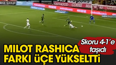Rashica farkı üçe çıkardı