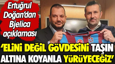 Ertuğrul Doğan'dan Bjelica açıklaması