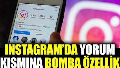 Instagram’da yorum kısmına bomba özellik