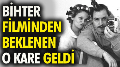 'Bihter' filminden beklenen o kare geldi