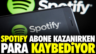 Spotify abone kazanırken para kaybediyor