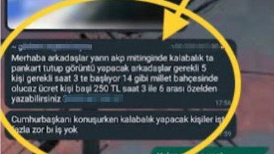 Organizasyon şirketi Erdoğan’ın mitingine adam topluyor. Kişi başı 250 TL veriyorlar