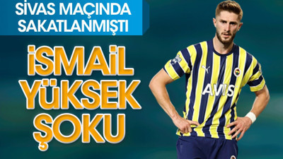 Fenerbahçe'de İsmail Yüksek şoku