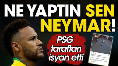 Neymar bardağı taşırdı! PSG taraftarı kazan kaldırdı