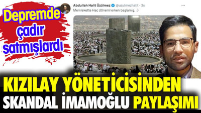 Kızılay yöneticisinden skandal İmamoğlu paylaşımı