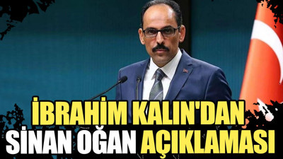 İbrahim Kalın'dan Sinan Oğan açıklaması