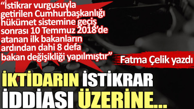 İktidarın istikrar iddiası üzerine…