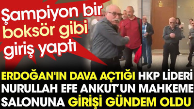 Erdoğan'ın dava açtığı HKP lideri Nurullah Efe Ankut'un mahkeme salonuna girişi gündem oldu