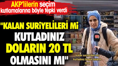 "Suriyelilerin kalmasını mı kutladınız. Doların 20 lira olmasını mı?