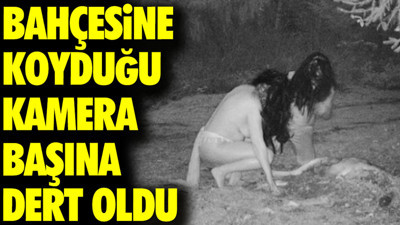 Bahçesine koyduğu kamera başına dert oldu