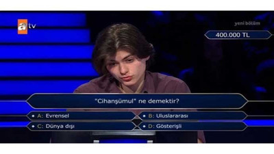 Kim Milyoner Olmak İster’deki ‘Cihanşümul’ sorusu gündem oldu. Cihanşümul anlamı nedir?