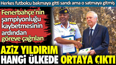 Aziz Yıldırım’ın hangi ülkede olduğu ortaya çıktı. Fenerbahçe şampiyonluğu kaybedince göreve çağrılmıştı bakın nerede çıktı