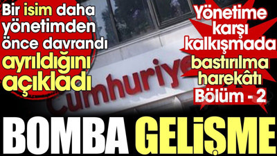 Cumhuriyet Gazetesi'nde bomba gelişme. Bir isim daha ayrıldığını açıkladı