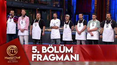 MasterChef 5 bölüm fragmanı yayınlandı mı? MasterChef All Star yeni bölüm ne zaman?