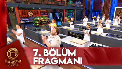 MasterChef 7 bölüm fragmanı yayınlandı mı? MasterChef All Star yeni bölüm ne zaman?