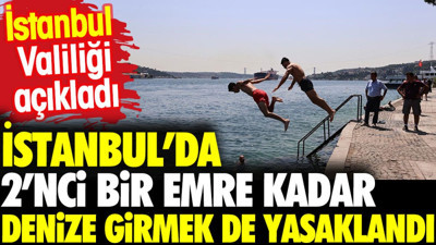 İkinci bir emre kadar denize girişler yasaklandı. Valiilik açıklama yaptı