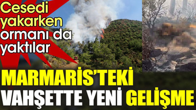 Marmaris'te yanan ormandaki ceset, Belçika vatandaşının çıktı