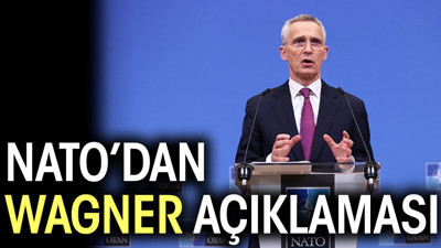 NATO’dan Wagner açıklaması