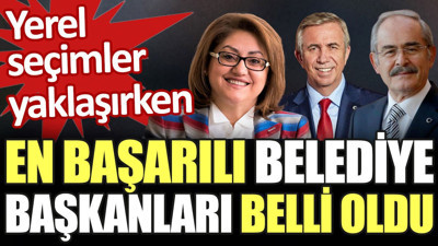 En başarılı belediye başkanları belli oldu