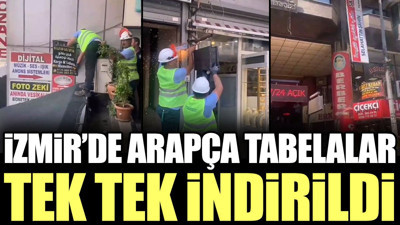İzmir’de Arapça tabelalar tek tek indirildi
