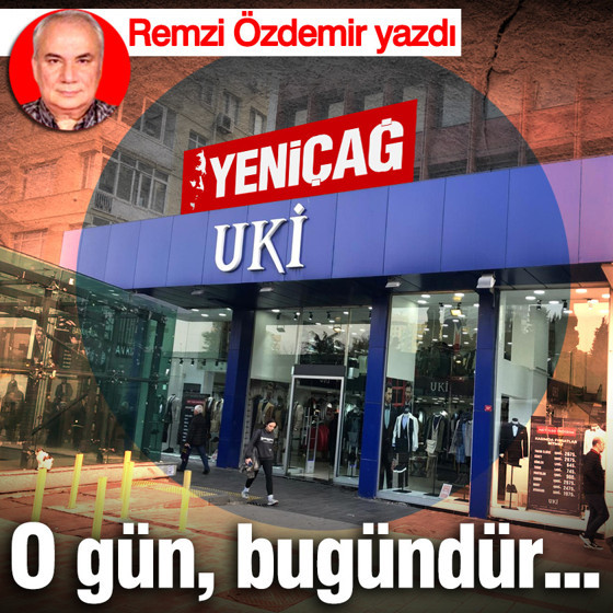 O gün, bugündür…
