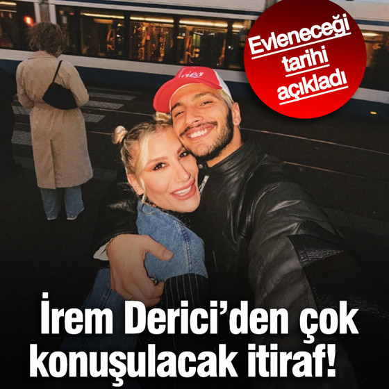 İrem Derici’den çok konuşulacak itiraf! Evleneceği tarihi açıkladı