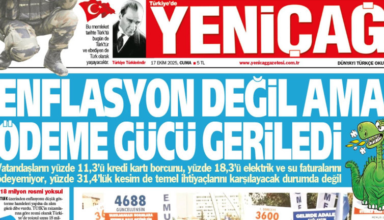 Yeniçağ Gazetesi: Enflasyon değil ama ödeme gücü geriledi!
