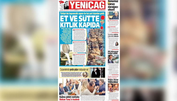 Yeniçağ Gazetesi: Et ve sütte kıtlık kapıda!