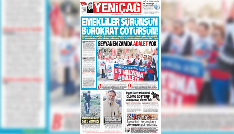 Yeniçağ Gazetesi: Emekliler sürünsün bürokrat götürsün!