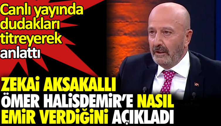 Zekai Aksakallı Ömer Halisdemir'e ölüm emrini nasıl verdiğini canlı yayında kendini zor tutarak açıkladı