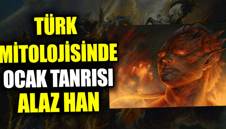 Türk mitolojisinde ocak tanrısı Alaz Han
