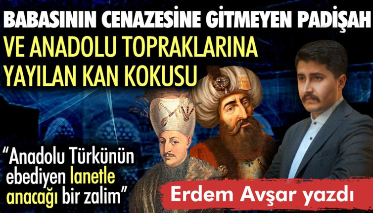 Türk Kasabı Devşirme Paşa ve Anadolu topraklarına yayılan kan kokusu