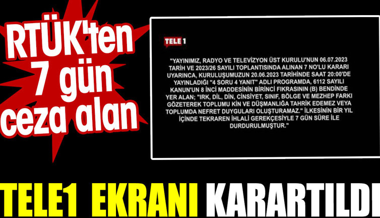 TELE1 ekranı karartıldı. RTÜK'ten 7 gün ceza almıştı