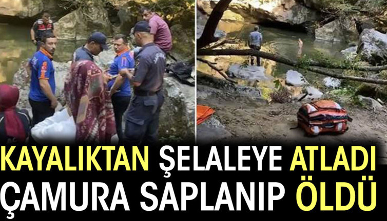 Kayalıktan şelaleye atladı çamura saplanıp öldü