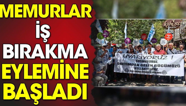 Memurlar iş bırakma eylemine başladı