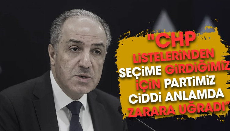 Mustafa Yeneroğlu: CHP Listelerinden seçime girdiğimiz için partimiz ciddi anlamda zarara uğradı
