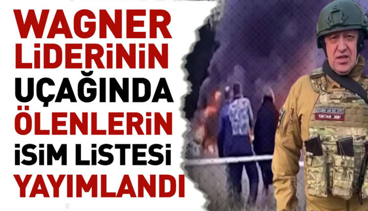 Wagner liderinin uçağında ölenlerin isim listesi yayımlandı