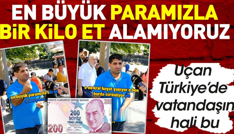 200 TL ile bir kilo et alamayan vatandaş isyan etti