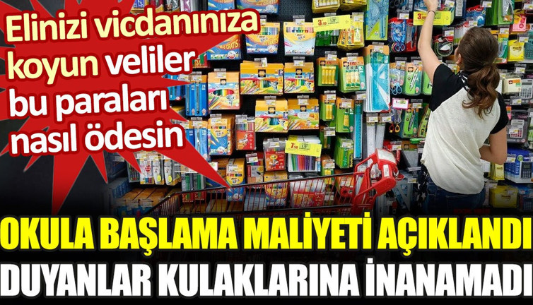 Okula başlama maliyeti açıklandı. Duyanlar kulaklarına inanamadı