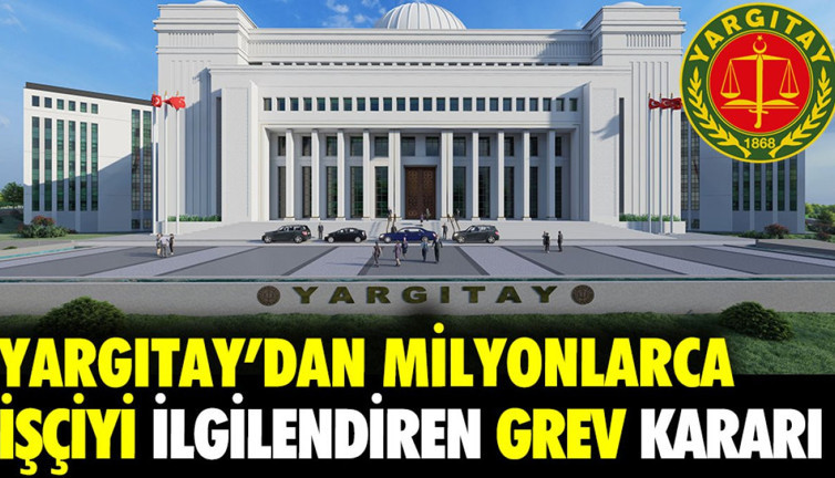 Yargıtay'dan milyonlarca işçiyi ilgilendiren karar