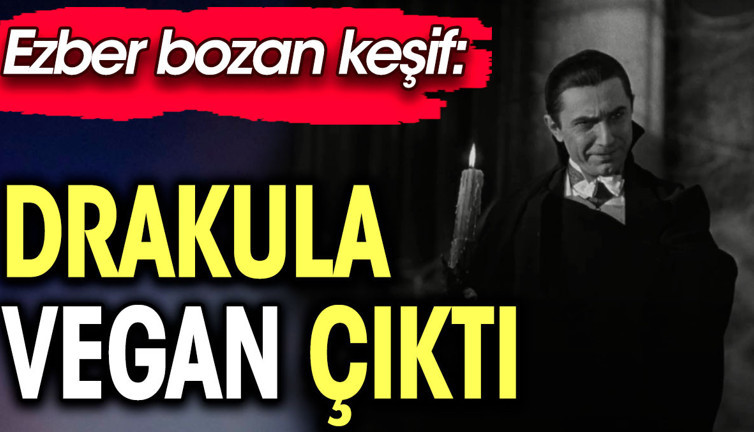 Drakula vegan çıktı. Ezber bozan keşif