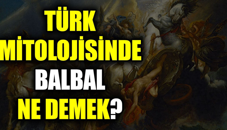 Türk mitolojisinde Balbal ne demek?