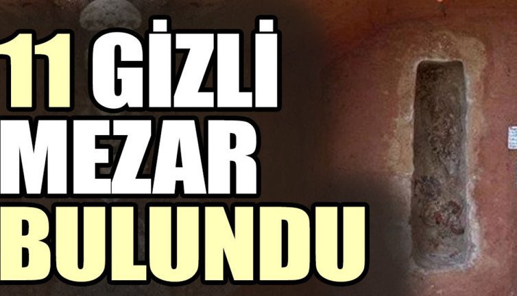 11 gizli mezar bulundu