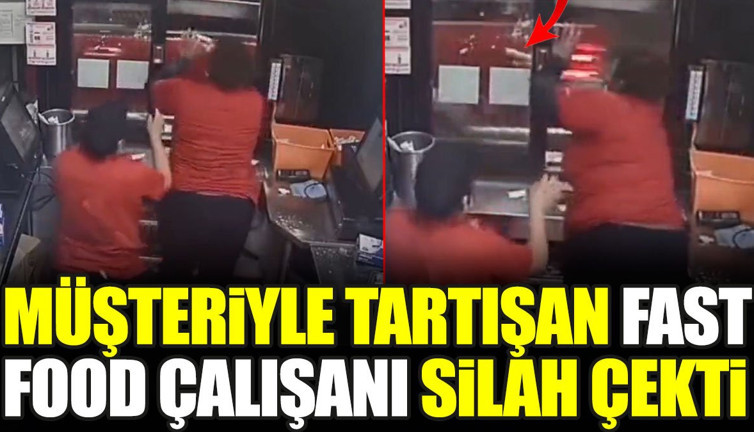 Müşteriyle tartışan fast food çalışanı silah çekti