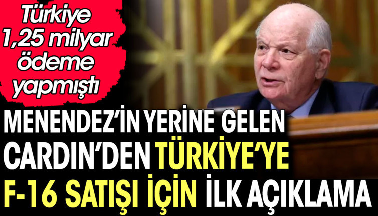 Menendez'in yerine gelen Cardin'den Türkiye'ye F-16 satışı için ilk açıklama